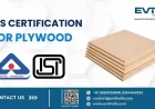 BIS for Plywood: A Simple Guide to Safe and Quality Wood Products