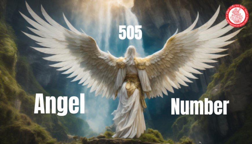 Explore the Hidden Meaning of the 505 Angel Number