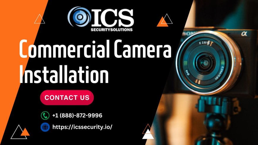 Commercial Camera Installation Services in Baltimore for Enhanced Business Security