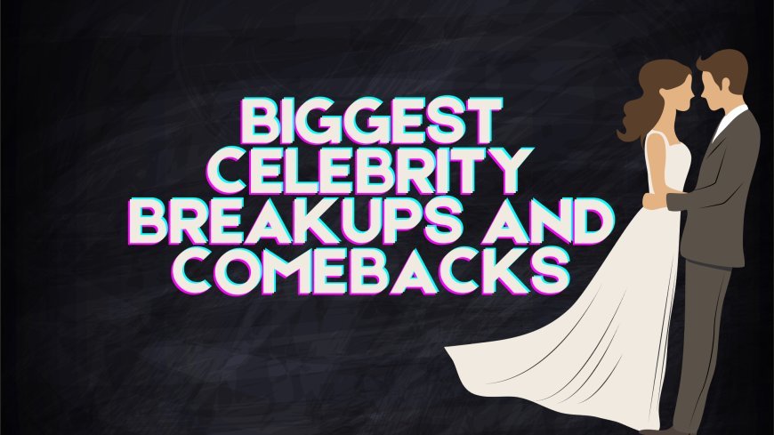 Social Media’s Role in Accelerating Celebrity Breakups