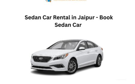 Sedan Car Rental in Jaipur – Comfortable & Affordable Rides | A1 Classic Travels