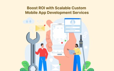 Boost ROI with Scalable Custom Mobile App Development Services
