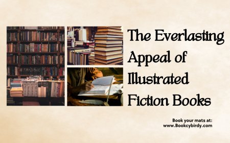 The Everlasting Appeal of Illustrated Fiction Books