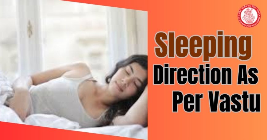 Unlocking the Power of Direction: How You Sleep Matters
